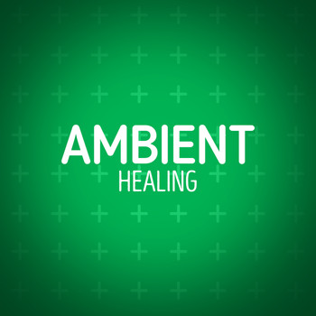 Ambient - Ambient Healing
