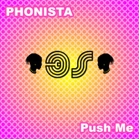 Phonista - Push Me