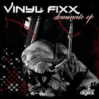 Vinyl Fixx - Dominate