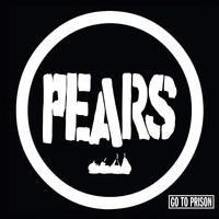 Pears - Go to Prison