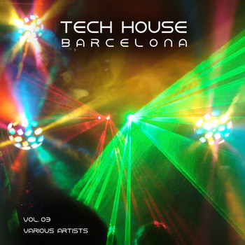 Various Artists - Tech House Barcelona, Vol. 03