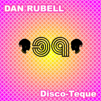 Dan Rubell - Disco-Teque