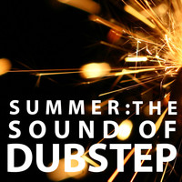 Dubstep 2015|Sound of Dubstep - Summer: The Sound of Dubstep