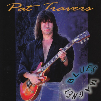 Pat Travers - Blues Magnet