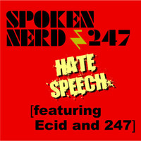Spoken Nerd - Hate Speech