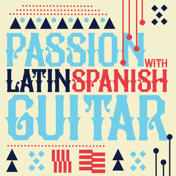 Various Artists - Passion with Latin Spanish Guitar
