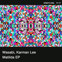 Wasabi, Karman Lee - Matilda EP