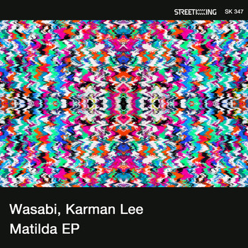 Wasabi, Karman Lee - Matilda EP