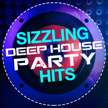Various Artists - Sizzling Deep House Party Hits