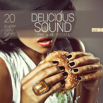 Various Artists - Delicious Sound, Vol. 3 (20 Super Tasty Tunes)