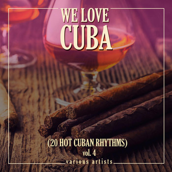 Various Artists - We Love Cuba, Vol. 4 (20 Hot Cuban Rhythms)
