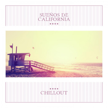 Various Artists - Sueños De California Chillout