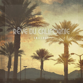Various Artists - Rêve Du Californie Chillout
