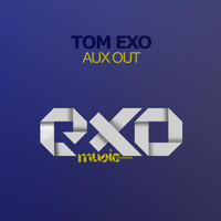 Tom Exo - Aux Out