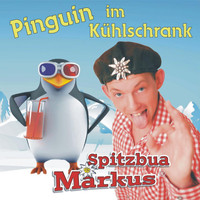 Spitzbua Markus - Pinguin im Kühlschrank