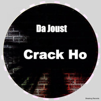 Da Joust - Crack Ho