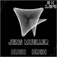 Jens Mueller - Hush Hush