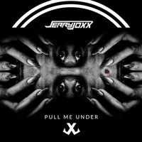Jerry Joxx - Pull Me Under