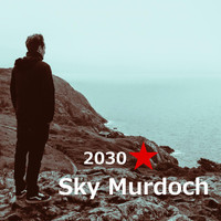 Sky Murdoch - 2030