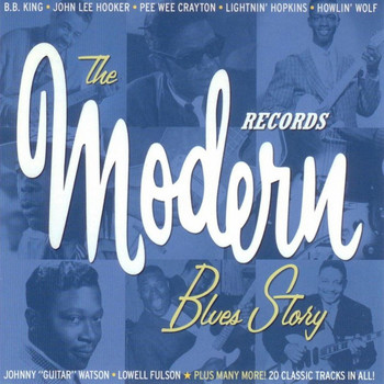 Various Artists - The Modern Records Blues Story
