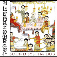 Alpha & Omega - Sound System Dub