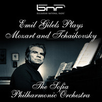 The Sofia Philharmonic Orchestra - Emil Gilels Plays Mozart and Tchaikovsky