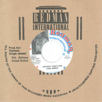 Carl Meeks / - Without Your Love / Red Eye Lover