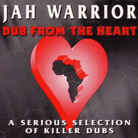 Jah Warrior / - Dub From The Heart
