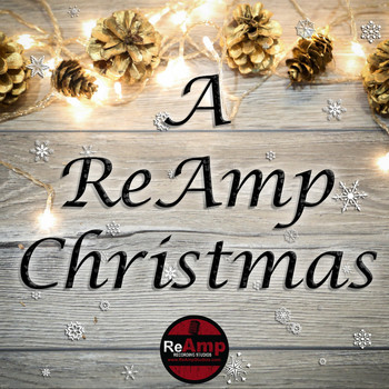 (Featuring Dominique Stewart ,Brandon Moreno ,Mona Mae ,DJ De Neve,Josh Cisneros,Little Miss Natali & Niko) - A ReAmp Christmas