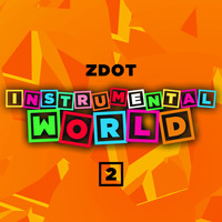 Zdot - Instrumental World 2