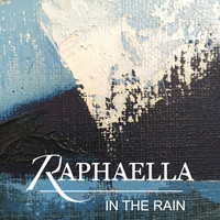 Raphaella - In The Rain