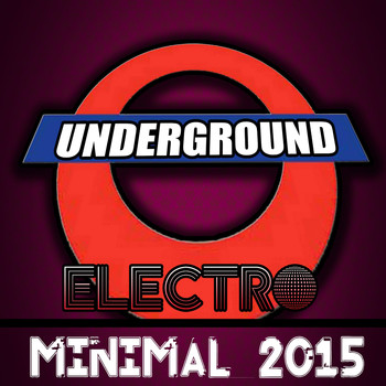 Various Artists - Underground Electro Minimal 2015