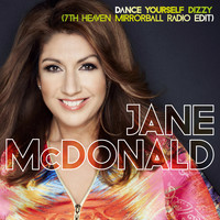 Jane McDonald - Dance Yourself Dizzy (7th Heaven Mirrorball Radio Edit)