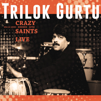 Trilok Gurtu - Crazy Saints (Live at Bremen-Vogelsack, Kito,  29.11.1993)