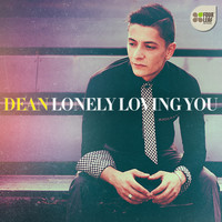 Dean - Lonely Loving You