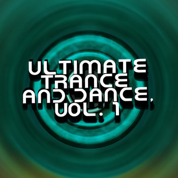 Various Artists - Ultimate Trance and Dance, Vol. 1