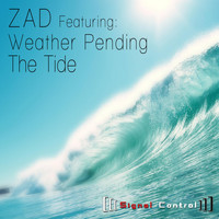 Zad feat. Weather Pending - The Tide