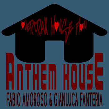 Fabio Amoroso & Gianluca Fanteria - Anthem House