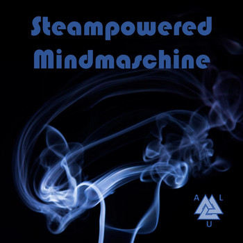 Alu - Steampowered Mindmaschine