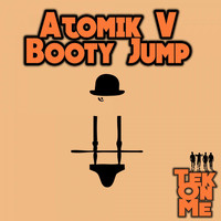Atomik V - Booty Jump