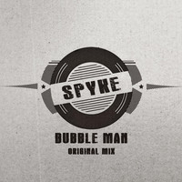 Spyke - Bubble Man