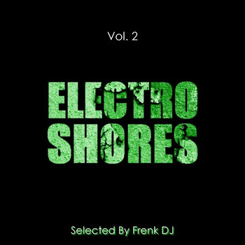 Various Artists - Electro Shores, Vol. 2 (Selected By Frenk DJ)