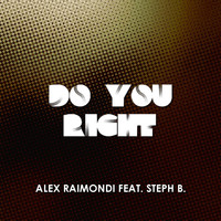 Alex Raimondi - Do You Right