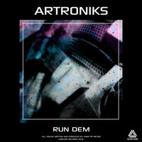 ARtroniks - Run Dem