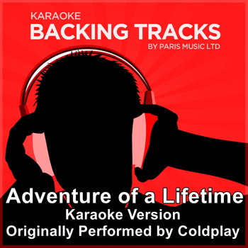 Paris Music - Adventure of a Lifetime (Originally Performed By Coldplay) [Karaoke Version]