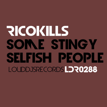 Ricokills - Some Stingy Selfish People