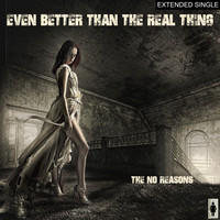 The NoReasons - Even Better Than The Real Thing