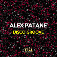 Alex Patane' - Disco Groove
