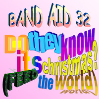 Band Aid 32 - Do They Know It's Christmas? (Feed the World)