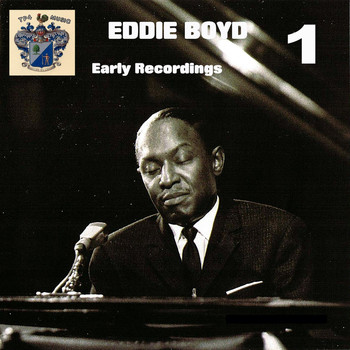 Eddie Boyd - Early Recordings Vol. 1